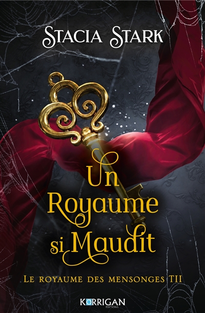 Le royaume des mensonges. Vol. 2. Un royaume si maudit