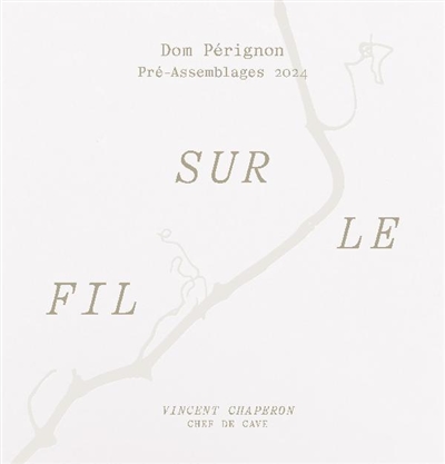 Sur le fil : Dom Pérignon, pré-assemblage 2024