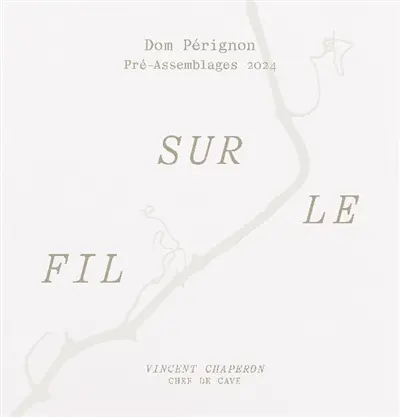 Sur le fil : Dom Pérignon, pré-assemblage 2024