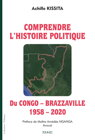 Comprendre l'histoire politique du Congo-Brazzaville : 1958-2020