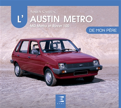L'Austin Metro de mon père : MG Metro et Rover 100
