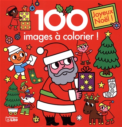 Joyeux Noël ! : 100 images à colorier !