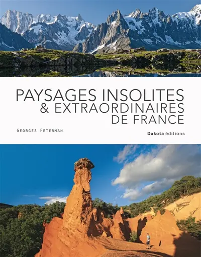 Paysages insolites & extraordinaires de France