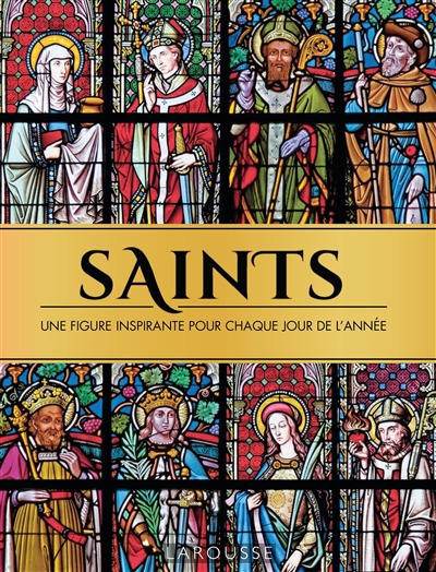 Saints, une figure inspirante pour chaque jour de l'année