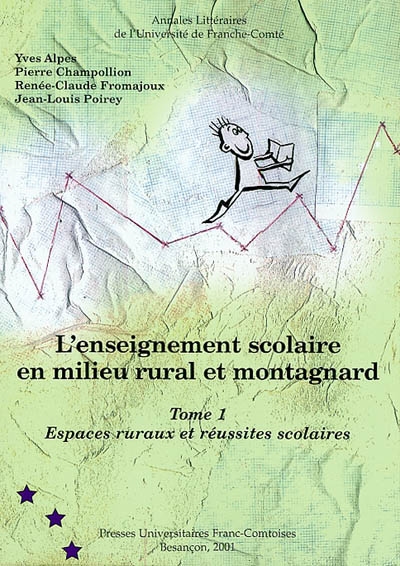 L'enseignement scolaire en milieu rural et montagnard. Vol. 1. Espaces ruraux et réussites scolaires