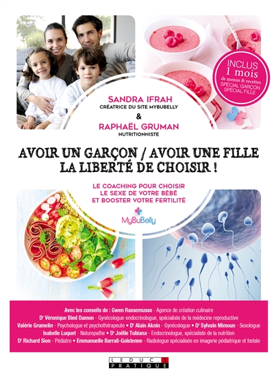 Avoir un garçon avoir une fille, la liberté de choisir ! : le coaching pour choisir le sexe de votre bébé et booster votre fertilité