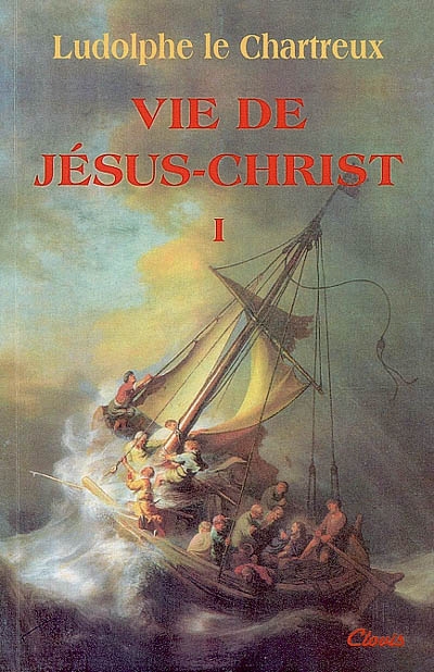 Vie de Jésus-Christ. Vol. 1