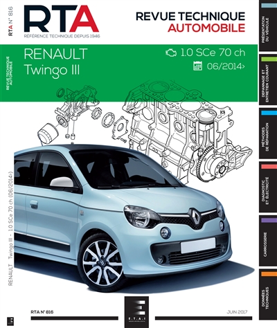 Revue technique automobile, n° 816. RTA 816 Twingo III : 1.0i (71ch) : depuis 2014
