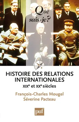 Histoire des relations internationales : XIXe et XXe siècles