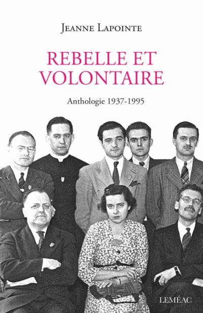 Rebelle et volontaire : anthologie 1937-1995