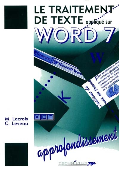 Le traitement de texte appliqué sur Word 7 : approfondissement