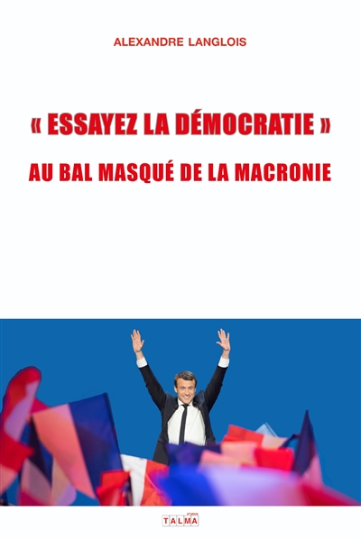 Essayez la démocratie : au...