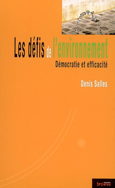 Les défis de l'environnement : démocratie et efficacité