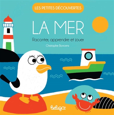 La mer : raconter, apprendre et jouer