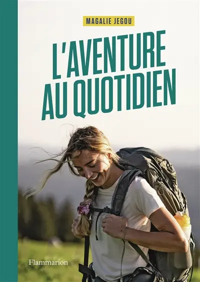 L'aventure au quotidien