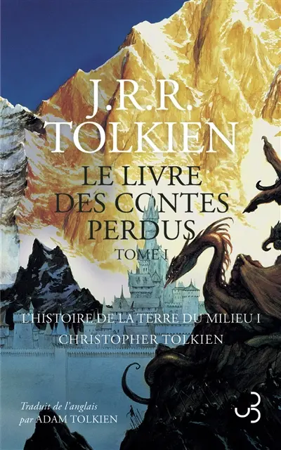 Histoire de la Terre du Milieu. Vol. 1. Le livre des contes perdus : tome 1