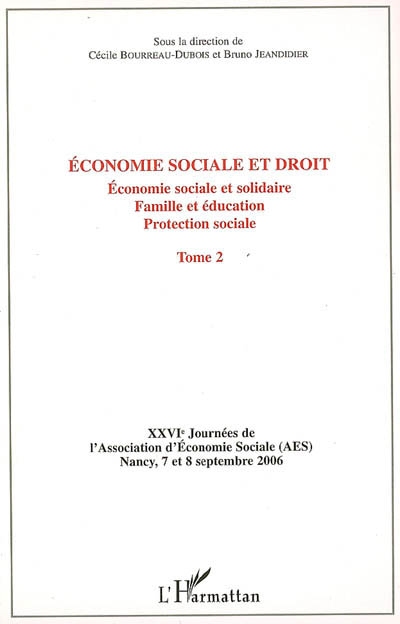 Economie sociale et droit. Vol. 2. Economie sociale et solidaire, famille et éducation, protection sociale