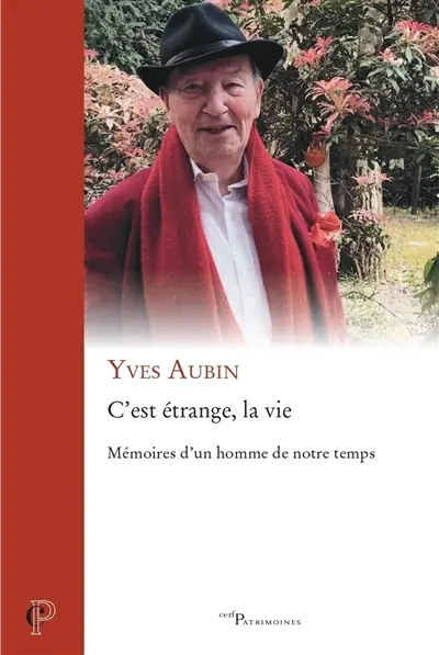 C'est étrange, la vie : mémoires d'un homme de notre temps