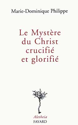 Le mystère du Christ crucifié et glorifié