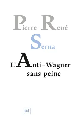 L'anti-Wagner sans peine