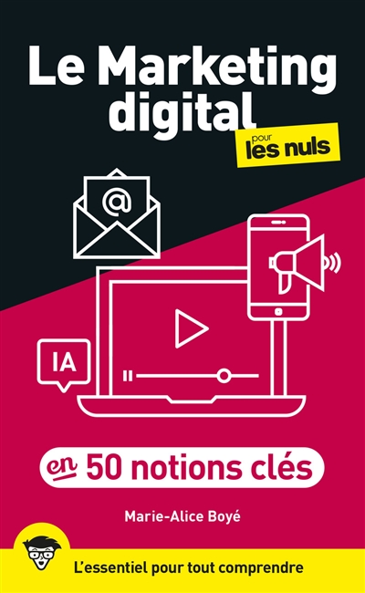 Le marketing digital pour les nuls en 50 notions clés : l'essentiel pour tout comprendre