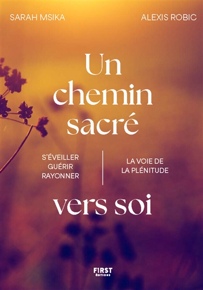 Un chemin sacré vers soi :...