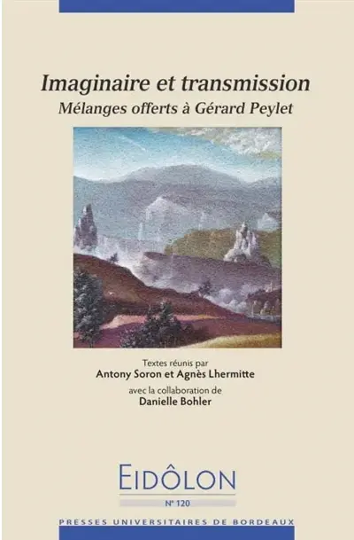 Imaginaire et transmission : mélanges offerts à Gérard Peylet