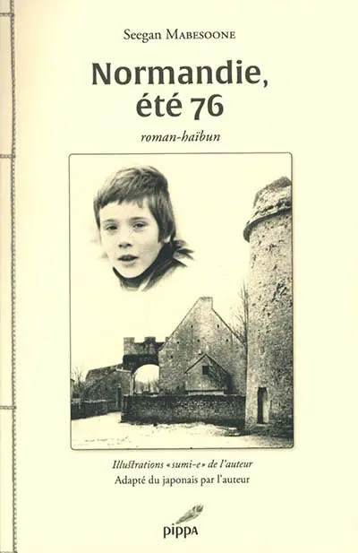 Normandie, été 76 : roman-haïbun