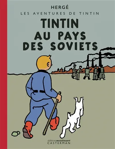 Les aventures de Tintin. Tintin au pays des Soviets