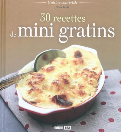 30 recettes de mini-gratins