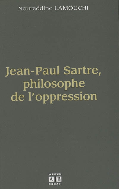 Jean-Paul Sartre, philosophe de l'oppression