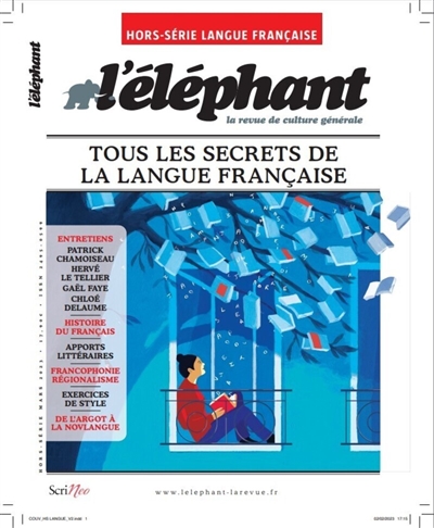 L'Eléphant : la revue, hors-série. Tous les secrets de la langue française