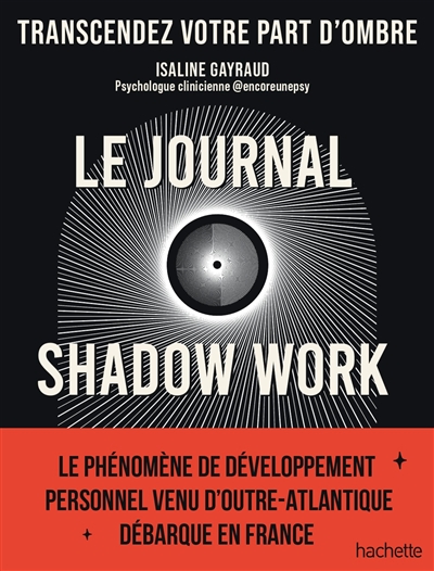 Le journal shadow work : transcendez votre part d'ombre