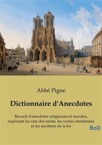 Dictionnaire d'Anecdotes :...