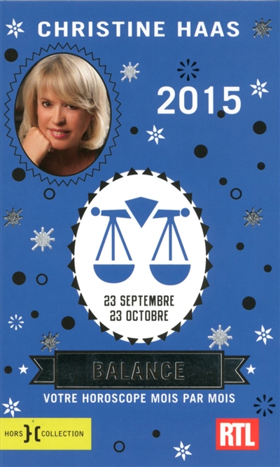 Balance 2015 : 23 septembre-23 octobre : votre horoscope mois par mois