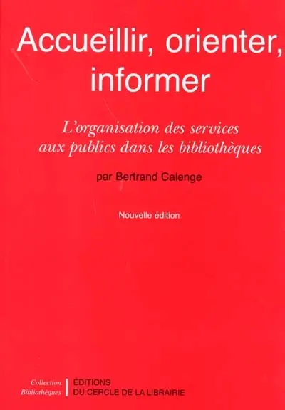 Accueillir, orienter, informer : l'organisation des services aux publics dans les bibliothèques