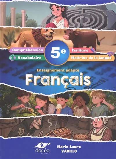 Français 5e : enseignement adapté : compréhension, écriture, vocabulaire, maîtrise de la langue