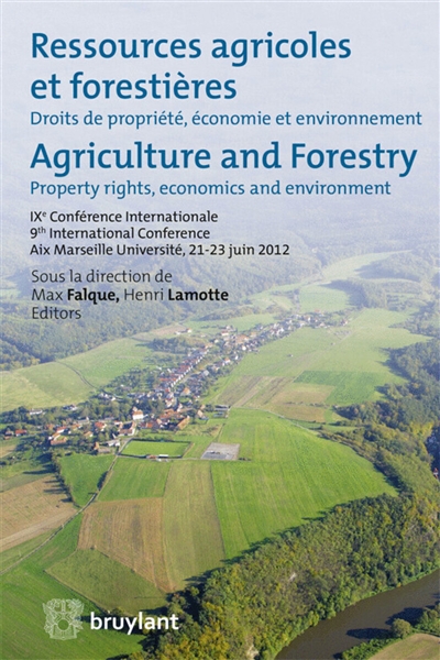 Ressources agricoles et forestières : droits de propriété, économie et environnement. Agriculture and forestry : property rights, economics and environment