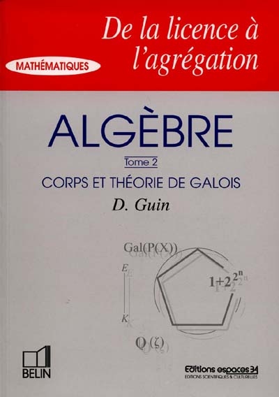 Algèbre. Vol. 2. Corps et théorie de Galois