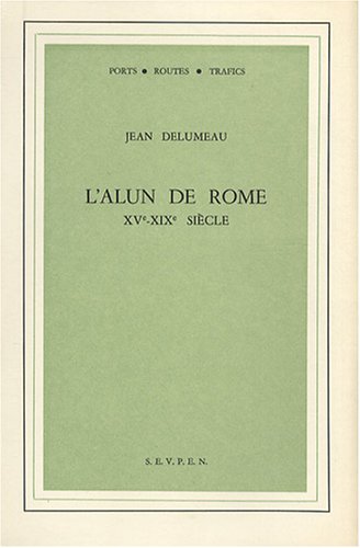 L'Alun de Rome : 15e-19e siècles