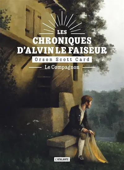 Les chroniques d'Alvin le Faiseur. Vol. 4. Le compagnon. L'apprenti Alvin et le soc bon-rien