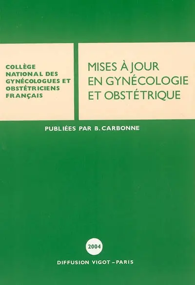 Mises à jour en gynécologie et obstétrique 2004