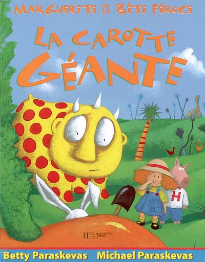 Margerite et la Bête Féroce : La carotte géante