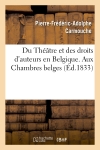 Du Théâtre et des droits d'auteurs en Belgique. Aux Chambres belges