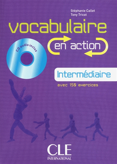 Vocabulaire en action, intermédiaire : avec 150 exercices