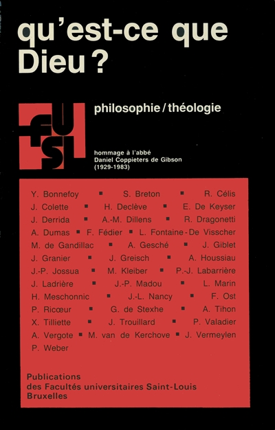 Qu'est-ce que Dieu ? Philosophie et théologie : hommage à l'abbé Daniel Coppieters de Gibson 1929-1983