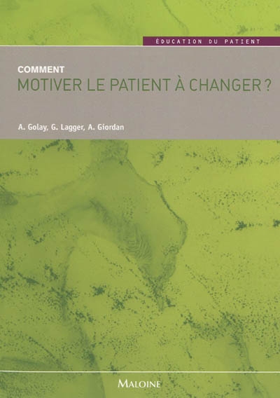 Comment motiver le patient à changer ?