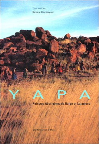 Yapa : peintres aborigènes de Balgo et Lajamanu