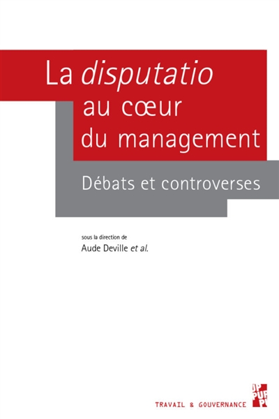 La disputatio au coeur du management : débats et controverses