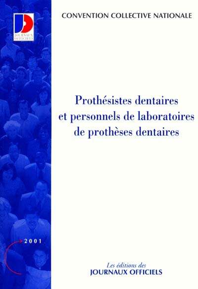 Prothésistes dentaires et personnels des laboratoires de prothèses dentaires